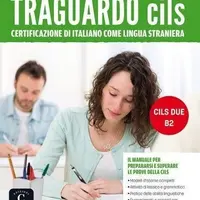Traguardo CILS B2 – Подготовка к сертификации итальянского языка