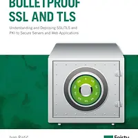 Bulletproof SSL and TLS: Understanding and Deploying SSL/TLS and PKI to Secure Servers and Web Applications